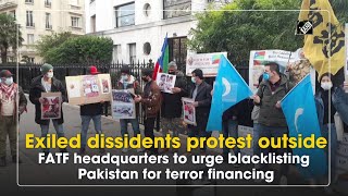 Exiled dissidents protest outside FATF headquarters to urge blacklisting Pak for terror financing