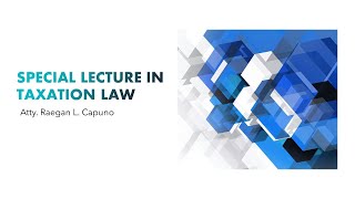 Special Lecture in Taxation Law [Bar Exam 2022] - Part 2