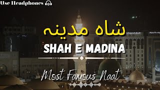 Shah E Madina || Most Famous Naat || Lofi Edition