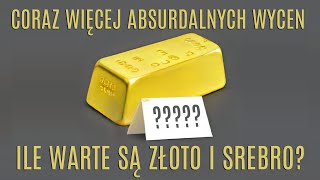 Jak wyceniać prawdziwą wartość #złoto i #srebro.