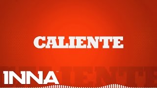 INNA - Caliente (by Play & Win) | Lyrics