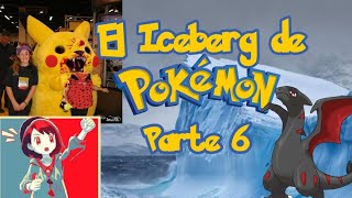 El Iceberg de Conspiración de Pokémon. Parte 6