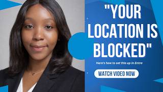 How to Block Access by Location Using Conditional Access Policy in Microsoft Entra | Step-by-Step