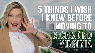 Things I Wish I Knew Before Moving to Richmond, Virginia | LizBrownRealtorDaily | Moving to Richmond