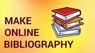 How to Make a Bibliography Online