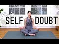 Yoga For Self Doubt  |  Yoga With Adriene