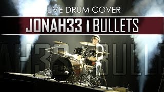 Jonah33 - Bullets (Drum Cover)