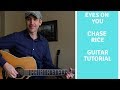 Eyes On You - Chase Rice - Guitar Lesson | Tutorial