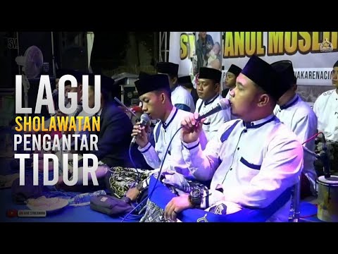 Lagu Sholawat Pengantar Tidur "Syubbanul Muslimin " || SR Official ...