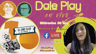 EL CINE CLUB Dale Play | 18 agosto