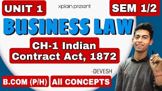 B.COM(P/H) |UNIT 1| CH-1 INDIAN CONTRACT ACT, 1872 | BUSSSINES LAW| SEMESTER 1/2nd| SOL DU|LAW B.COM