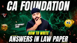 How to Write Answers in Business Laws Paper📃 | CA Foundation Jan 25 | CA Gurpreet Singh 🔥