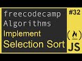 Javascript Freecodecamp Algorithm #32: Implement Selection Sort