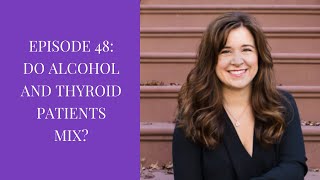 Alcohol and Thyroid | Do Alcohol and Thyroid Patients Mix?