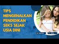 Pentingnya Pendidikan Seks Pada Anak Usia Dini Di Era Digital #pendidikan #pendidikananak #usiadini