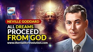 Neville Goddard - All Dreams Proceed From God