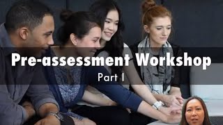 Pre Assessment Workshop Part I