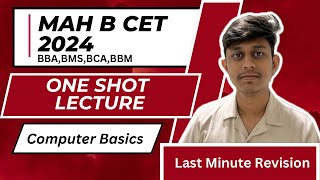 One Shot Computer Basics Lecture| MAH B CET 2024| BBM BBA BMS BCA |Knowledge Mania