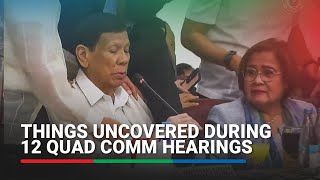 Things uncovered during 12 Quad Comm hearings | ABS-CBN News