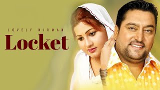 Locket : Lovely Nirman & Parveen Bharta || Hit Punjabi Songs | New Punjabi Songs