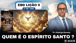 EBD Lição 9 (Adultos) - Quem é o Espírito Santo ? - 1º Tri 2025