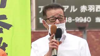 2021年7月3日（土）東京都議選 赤羽駅西口前 街頭演説（松井一郎代表　応援：佐藤こと候補）