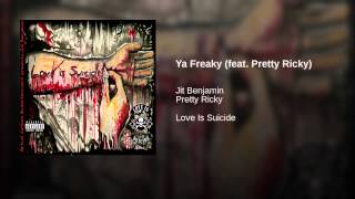 Ya Freaky - Jit Benjamin Ft Pretty Ricky #9