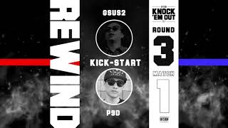 KNOCK 'EM OUT (2012) : GSUS2 vs P9D (ROUND 3/KICK-START) | RAP IS NOW