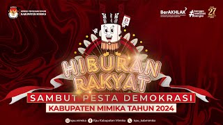 HIBURAN RAKYAT SAMBUT PESTA DEMOKRASI KAB.MIMIKA