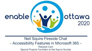 Neil Squire Fireside Chat - Accessibility Features in Microsoft 365