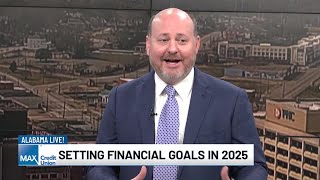 Max Credit Union gives advice on setting financial goals in 2025