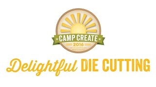 MFT Camp Create - Delightful Diecutting