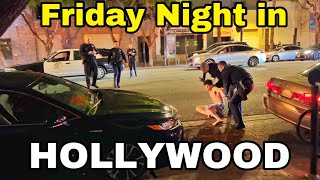 Friday Night out in crazy Hollywood