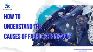 Tutorial: How to Understand the Causes of Fabric Shrinkage