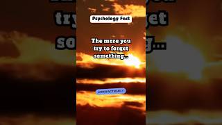 The more you try to forget something... #pyschologyfacts #subscribe #shorts