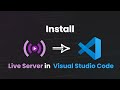 How To Install Live Server in Visual Studio Code
