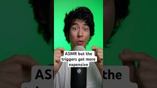 ASMR but the triggers get MORE expensive... #asmr