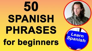 50 Spanish Phrases For Beginners Part 1. Learn Spanish With Pablo.