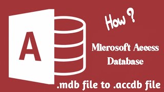 How to Convert .mdb File to .accdb Microsoft Access Database. @vinayerp