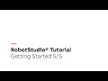 RobotStudio® Tutorial – Getting Started 5/5