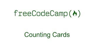 Counting Cards - Free Code Camp