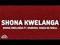 DJ Maphorisa & Visca - Shona Kwelanga (Lyrics) ft. MaWhoo, Kabza De Small & Da Muziqal Chef