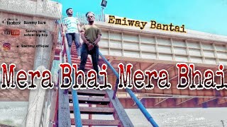 '' EMIWAY MERA BHAI MERA BHAI | DANCE CHOREOGRAPHY BY SAMMY