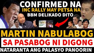 BBM NABULABOG SA PASABOG NI FPRRD CONFIRMED NA INC RALLY MAY PETSA NA BBM DELIKADO DITO