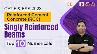 Singly Reinforced Beams | Reinforced Cement Concrete (RCC) | Top 10 Numerical | GATE 2023 CE Exam