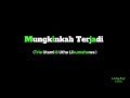 Mungkinkah Terjadi (Trie Utami & Utha Likumahuwa)