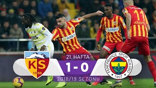 Kayserispor (1-0) Fenerbahçe | 21. Hafta - 2018/19
