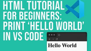 HTML Tutorial for Beginners: Print 'Hello World' in VS Code