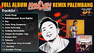 Download Mp3 FULL ALBUM KANGEN BAND VERSI REMIX PALEMBANG || Dowii Tewell