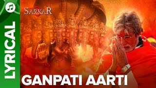 Ganpati Aarti By Amitabh Bachchan | (Lyrical Song) | Sarkar 3